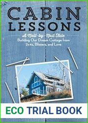 Cabin Lessons A Nail-by-Nail Tale