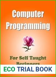Computer Programming For Self Taught Beginners (+code)