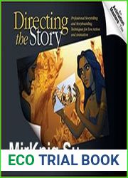 Directing the Story Professional Storytelling and Storyboarding Techniques for Live Action and Animation