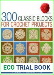 300 Classic Blocks for Crochet Projects
