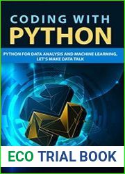 Coding with Python Python for Data Analysis and Machine Learning, Let’s Make Data Talk