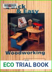 Quick & Easy Woodworking 28 Fun Projects to Start and Finish in a Day or Less