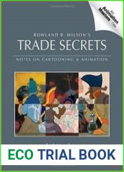 Rowland B. Wilson|s Trade Secrets Notes on Cartooning and Animation
