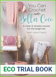 You Can Crochet with Bella Coco A clear & simple course for the beginner
