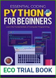 Python for Beginners Learn the Fundamentals of Computer Programming (Essential Coding Book 2)
