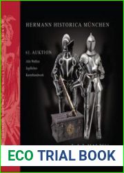 Alte Waffen, Jagdliches und Kunsthandwerk / Antique Arms & Armour, Hunting Antiques, Arts and Crafts (Hermann Historica Auktion №61)