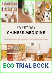 Everyday Chinese Medicine Healing Remedies for Immunity, Vitality, and Optimal Health