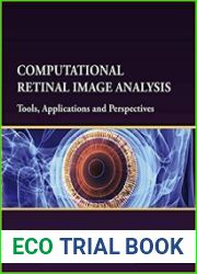 Computational Retinal Image Analysis Tools, Applications and Perspectives