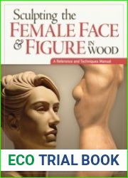 Sculpting the Female Face & Figure in Wood