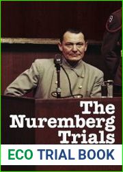 The Nuremberg Trials The Nazis and Their Crimes Against Humanity