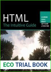HTML The Intuitive Guide