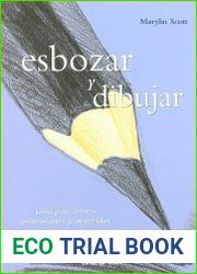 Esbozar y dibujar guia para artistas principiantes y avanzados