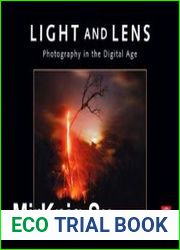 Light and Lens. Photography in the Digital Age