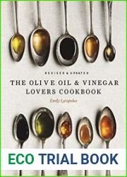 The Olive Oil and Vinegar Lover’s Cookbook Revised and Updated Edition