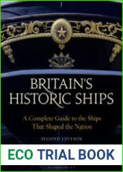 Britain’s Historic Ships A Complete Guide to the Ships that Shaped the Nation