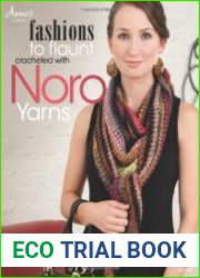 Fashions to Flaunt Crocheted with Noro Yarns