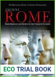 Ancient Rome From Romulus and Remus to the Visigoth Invasion