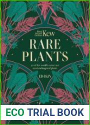 Kew Rare Plants The world|s unusual and endangered plants
