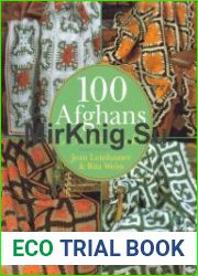 100 Afghans to Knit and Crochet