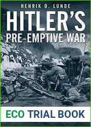 Hitler|s Preemptive War The Battle for Norway, 1940