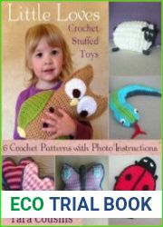 Little Loves Crochet Stuffed Toys 6 Patterns with Photo Instructions