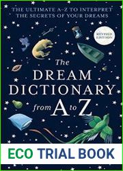 The Dream Dictionary from A to Z Revised edition The Ultimate A–Z to Interpret the Secrets of Your Dreams The Ultimate A-Z to Interpret the Secret