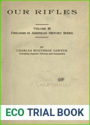 Firearms in American history. Vol. 3. Our Rifles