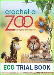 Crochet a Zoo. Fun Toys for Baby and You