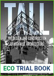 Tall The Design and Construction of High-Rise Architecture