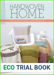 Handwoven Home Weaving Techniques, Tips, and Projects for the Rigid-Heddle Loom