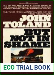 But Not in Shame The 6 Months After Pearl Harbor