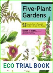 Five-Plant Gardens 52 Ways to Grow a Perennial Garden with Just Five Plants
