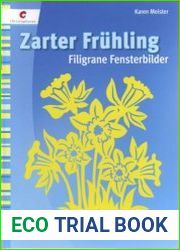 Zarter Fruhling. Filigrane Fensterbilder