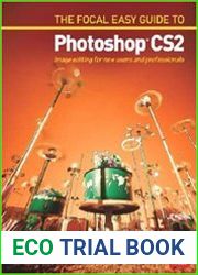 Focal Easy Guide to Photoshop CS2 Image Editing for New Users and Professionals