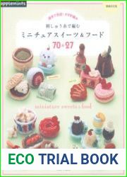 Asahi Original - Crochet with embroidery thread miniature sweets