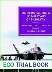 Understanding UK Military Capability From Strategy to Decision