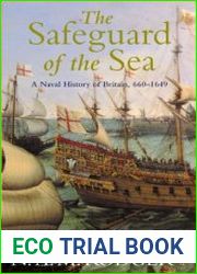 The Safeguard of the Sea A Naval History of Britain, 660-1649