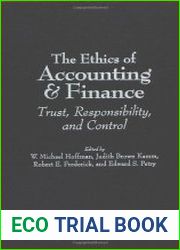 The Ethics of Accounting and Finance Trust, Responsibility, and Control