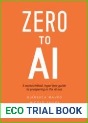 Zero to AI A non-technical, hype-free guide to prospering in the AI era (Final Version)