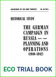 The German Campaign in Russia Planning and Operations (1940-1942)