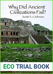 Why Did Ancient Civilizations Fail?