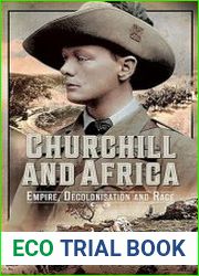 Churchill and Africa Empire, Decolonisation and Race