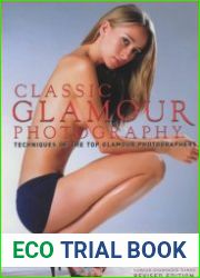 Classic Glamour Photography. Techniques Of The Top Glamour Photographers