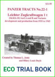 Leichter Zugkraftwagen 1 t (Sd.Kfz.10) Ausf.A und B and Variants Development and Production from 1935 to 1945 (Panzer Tracts No.22-1)