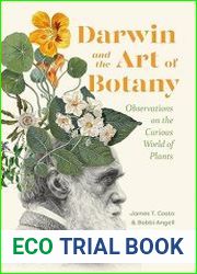 Darwin and the Art of Botany Observations on the Curious World of Plants