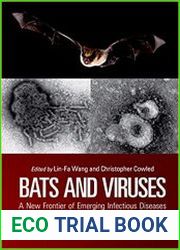 Bats and Viruses A New Frontier of Emerging Infectious Diseases
