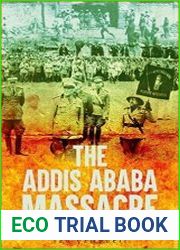 The Addis Ababa Massacre Italy|s National Shame