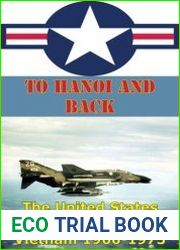 To Hanoi And Back The United States Air Force And North Vietnam 1966-1973