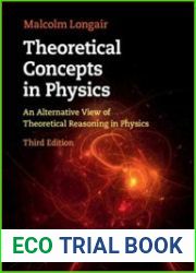 Theoretical Concepts in Physics An Alternative View of Theoretical Reasoning in Physics, 3rd Edition