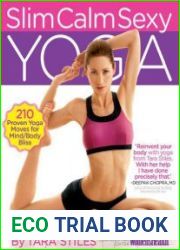 Slim Calm Sexy Yoga 210 Proven Yoga Moves for Mind/Body Bliss